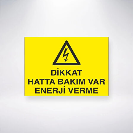 Dikkat Hatta Bakım Var Enerji Verme Sticker 20X28 Cm
