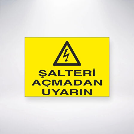 Şalteri Açmadan Uyarın Sticker 20X28 Cm
