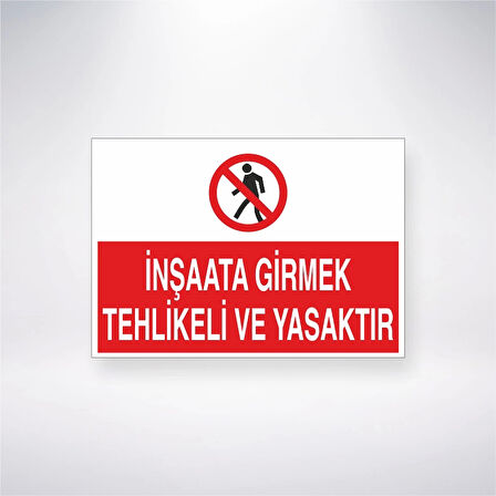 İnşaata Girmek Tehlikeli ve Yasaktır Sticker 20X28 Cm