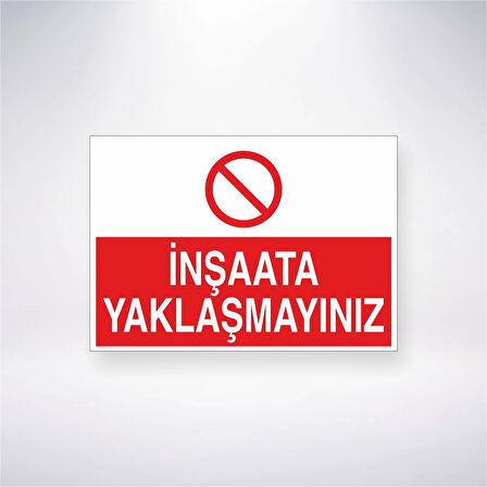 İnşaata Yaklaşmayınız Sticker 20X28 Cm