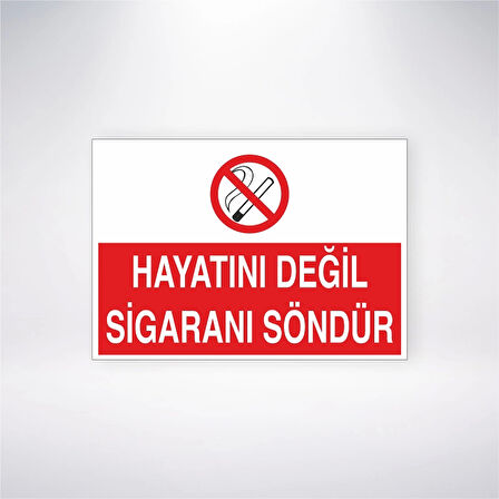 Hayatını Değil Sigaranı Söndür Sticker 20X28 Cm