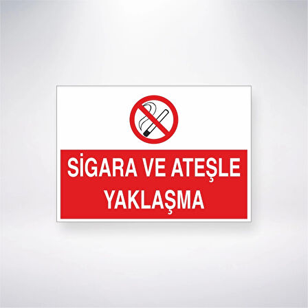 Sigara ve Ateşle Yaklaşma Sticker 20X28 Cm