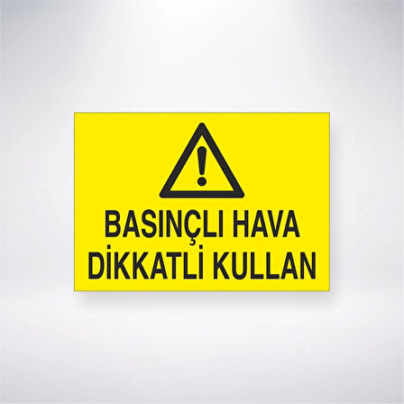 Basınçlı Hava Dikkatlı Kullanım Sticker 20X28 Cm
