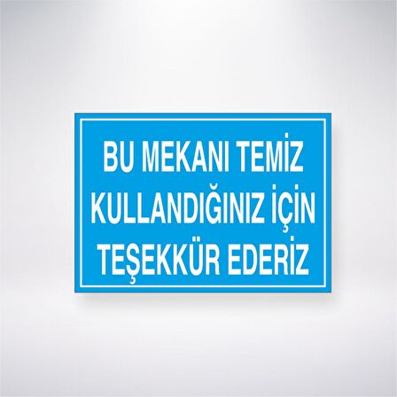 Bu Mekanı Temiz Kullandığınız İçin Teşekkür Ederiz