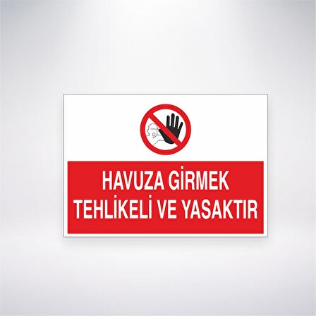 Havuza Girmek Tehlikeli ve Yasaktır