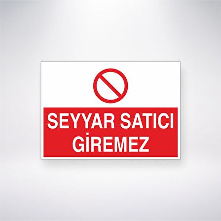 Seyyar Satıcı Giremez