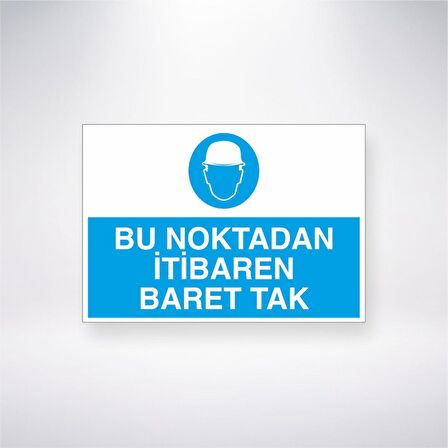 Bu Noktodan İtibaren Baret Tak 21x35 Arkası Yapışkanlı Levha