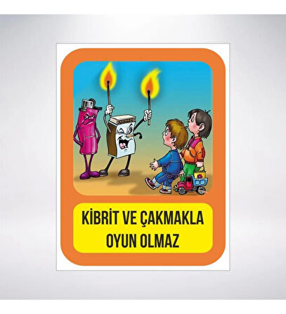 Kibrit ve Çakmakla Oyun Olmaz Sticker 20X28 Cm