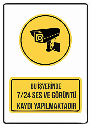 bu iş yerinde 7/24 ses ve görüntü kaydı yapılmaktadır Sticker 20X28 Cm