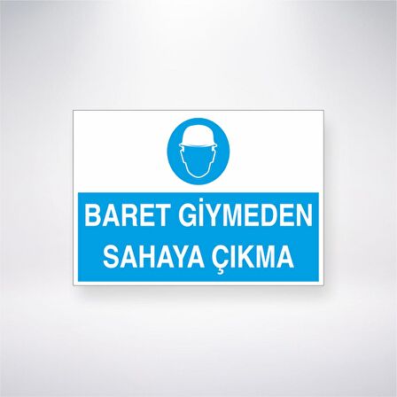 Baret Giymeden Sahaya Çıkma 21x35 Arkası Yapışkanlı Levha