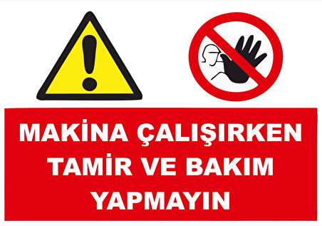 Makine Çalışırken Tamir ve Bakım Yapma Sticker 20X28 Cm