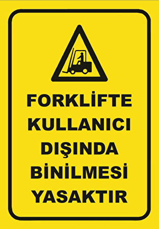 Forklifte Kullanıcı Dışında Binilmesi Yasaktır Sticker 20X28 Cm