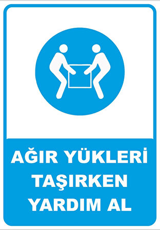 Ağır Yükleri Taşırken Yardım Al Sticker 20X28 Cm