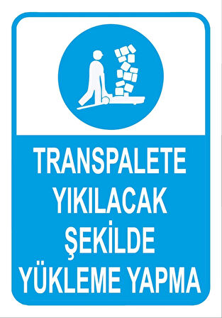 Transpalete Yıkılacak Şekilde Yükleme Yapma Sticker 20X28 Cm