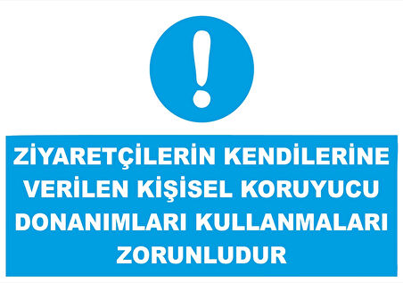Ziyaretçiler Kendilerine Verilen Koruyucuları Kullanmak Zorunludur Sticker 20X28 Cm