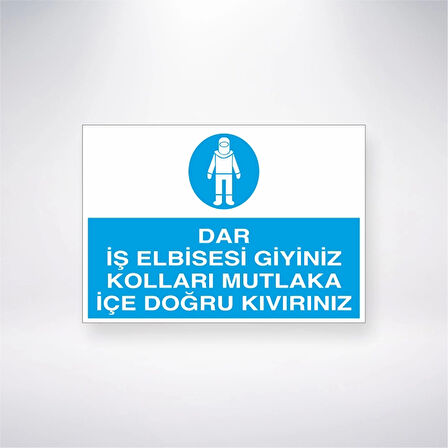 Dar İş Elbisesi Giyiniz Kolları Mutlaka İçe Doğru Kıvırınız Sticker 20X28 Cm