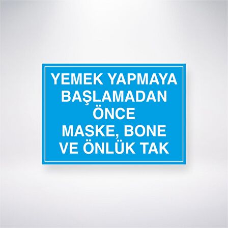 Yemek Yapmaya Başlamadan Önce Maske, Bone ve Önlük Tak