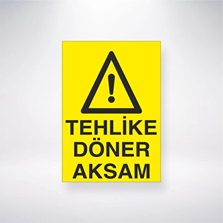 Tehlike Döner Aksam Sticker 20X28 Cm