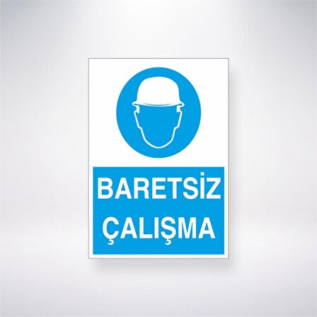 Baretsiz Çalışma İş güvenlik Panosu 21x35 Arkası Yapışkanlı Levha