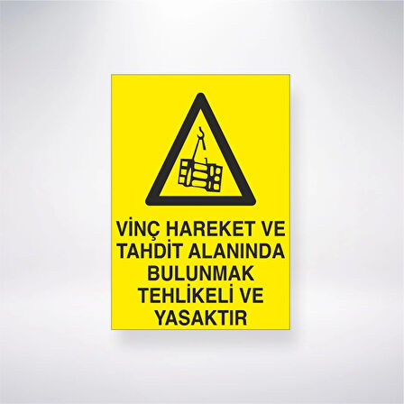 Vinç Hareket Tahdit Alanınında Bulunmak Tehlikeli ve Yasaktır Sticker 20X28 Cm