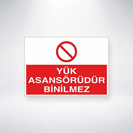 Yük Asansörüdür Binilmez Sticker 20X28 Cm