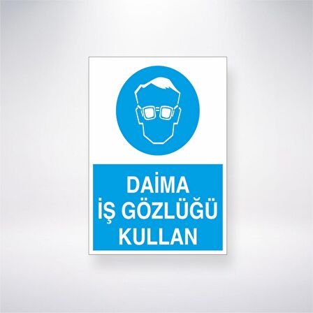 Daima İş Gözlüğü Kullan 21x35 Arkası Yapışkanlı Levha