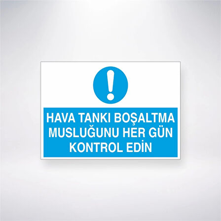 Hava Tankı Boşaltma Musluğunu Her Gün Kontrol Edin Sticker 20X28 Cm