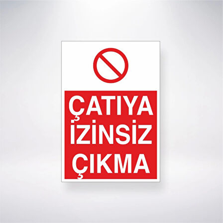 Çatıya İzinsiz Çıkma Sticker 20X28 Cm