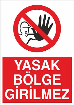Yasak Bölge Girilmez 21x35 Arkası Yapışkanlı Levha