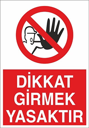Dikkat Girmek Yasaktır Sticker 20X28 Cm