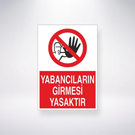 Yabancıların Girmesi Yasaktır 21x35 Arkası Yapışkanlı Levha