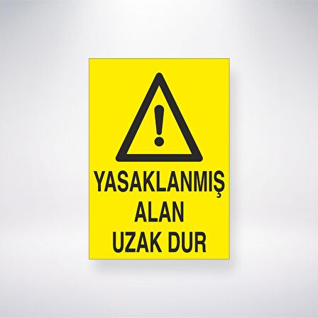 Yasaklanmış Alan Uzak Dur 21x35 Arkası Yapışkanlı Levha