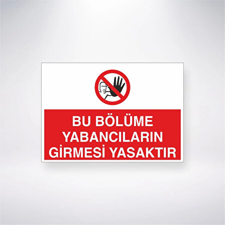 Bu Bölüme Yabancıların Girmesi Yasaktır Sticker 20X28 Cm