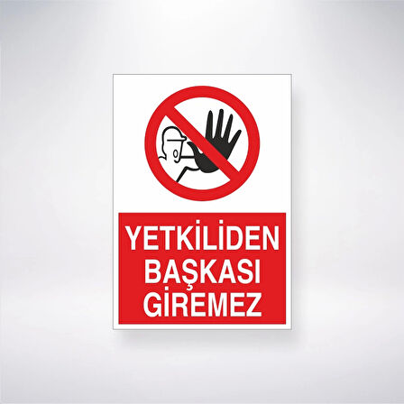 Yetkiliden Başkası Giremez Sticker 20X28 Cm