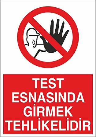 Test Esnasında Girmek Tehlikelidir Sticker 20X28 Cm