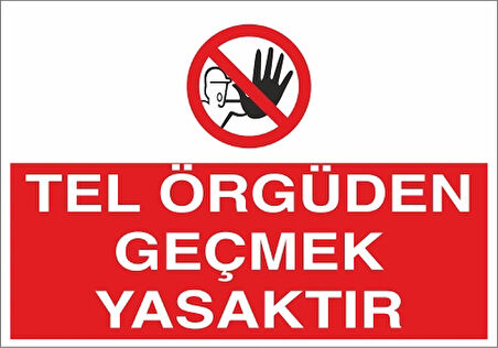Tel Örgüden Geçmek Yasaktır Sticker 20X28 Cm