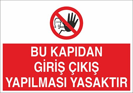 Bu Kapıdan Giriş Çıkış Yapılması Yasaktır 21x35 Arkası Yapışkanlı Levha