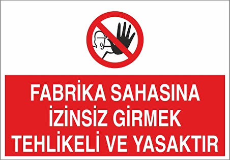 Fabrika Sahasına İzinsiz Girmek Tehlikeli Ve Yasaktır Sticker 20X28 Cm