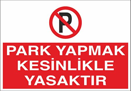 Park Yapmak Kesinlikle Yasaktır 21x35 Arkası Yapışkanlı Levha