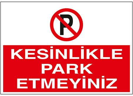 Kesinlikle Park Etmeyiniz 21x29 Arkası Yapışkanlı Sticker
