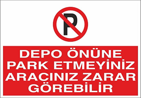 Depo Önüne Park Etmeyiniz Aracınız Zarar Görebilir Sticker 20X28 Cm