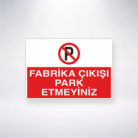 Fabrika Çıkışı Park Etmeyiniz Sticker 20X28 Cm