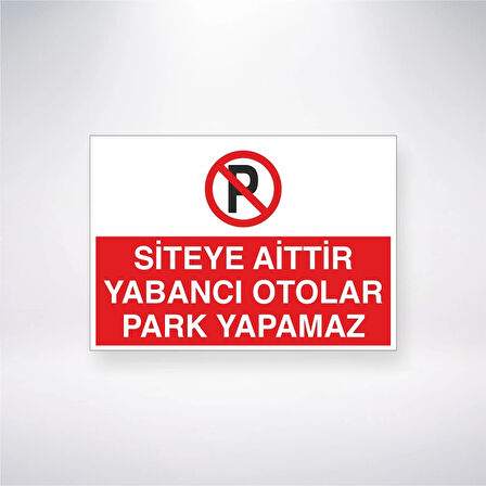 Siteye Aittir Yabancı Otolar Park Yapamaz Sticker 20X28 Cm