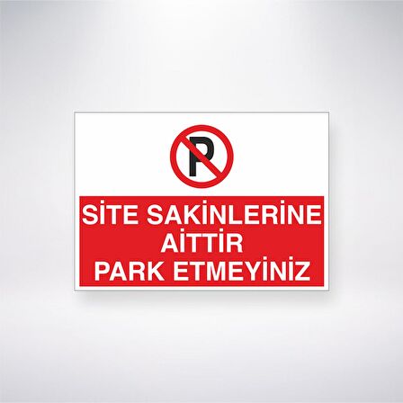 Site Sakinlerine Aittir Park Etmeyiniz 21x35 Arkası Yapışkanlı Levha