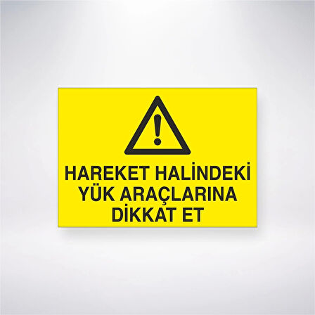 Hareket Halindeki Yük Araçlarına Dikkat Et Sticker 20X28 Cm