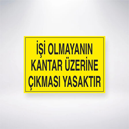 İşi Olmayanın Kantar Üzerinde Durması Yasaktır Sticker 20X28 Cm