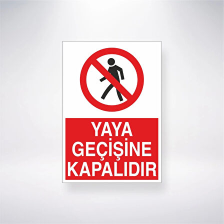 Yaya Geçişine Kapalıdır Sticker 20X28 Cm