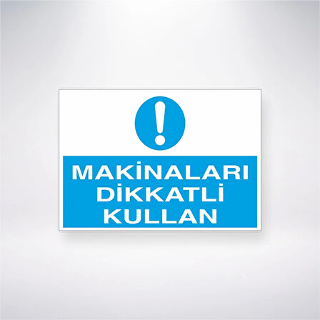 Makineleri Dikkatli Kullan Sticker 20X28 Cm