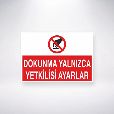 Dokunma Yalnızca Yetkilisi Ayarlar Sticker 20X28 Cm
