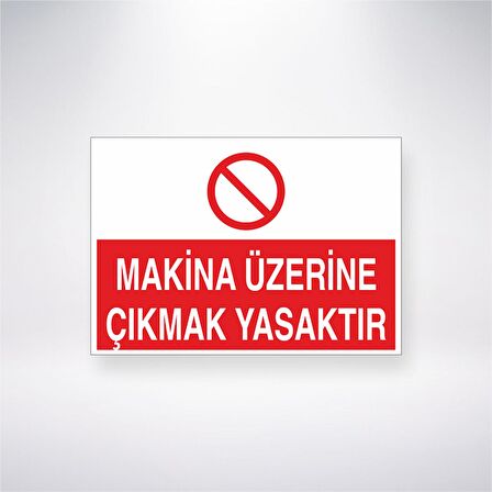 Makine Üzerine Çıkmak Yasaktır